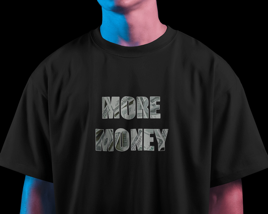 MORE MONEY T-Shirt