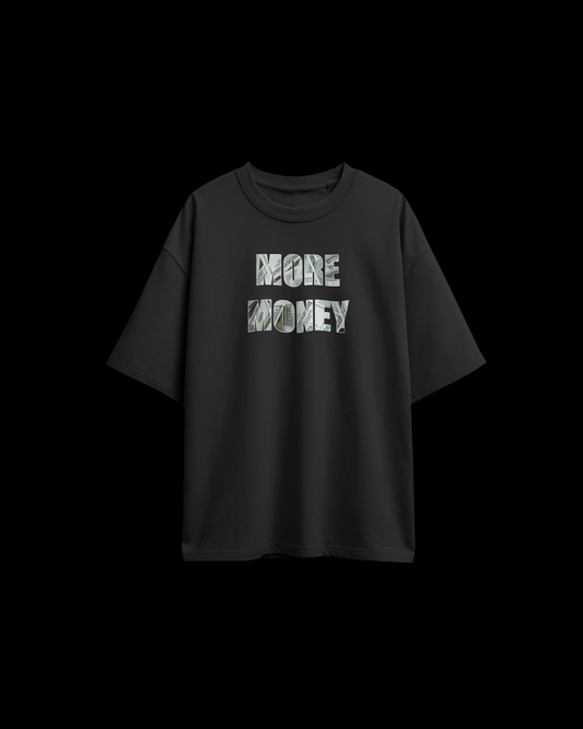 MORE MONEY T-Shirt