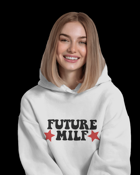 Future Milf Hoodie